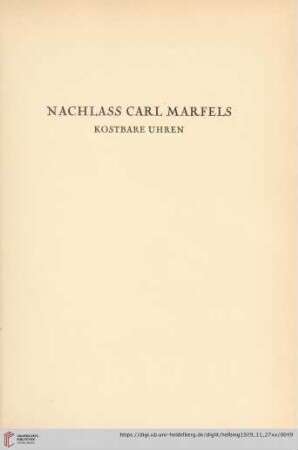Nachlass Carl Marfels. Kostbare Uhren (Nr. 77-87)