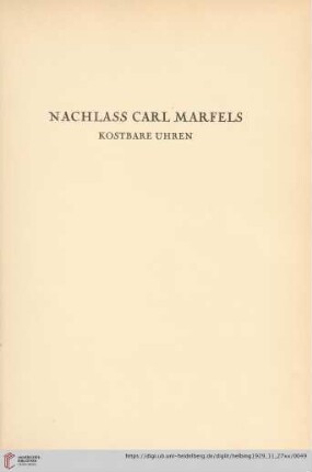 Nachlass Carl Marfels. Kostbare Uhren (Nr. 77-87)