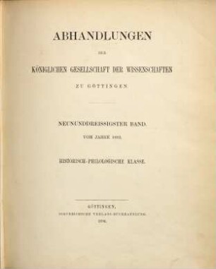 Abhandlungen der Königlichen Gesellschaft der Wissenschaften zu Göttingen, Historisch-Philologische Klasse. 39. 1893/94