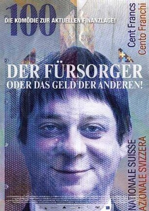Der Fürsorger oder Das Geld der Anderen!