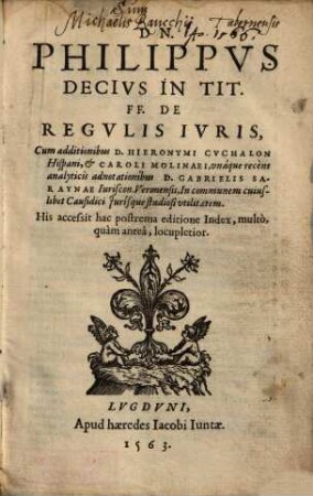 Dn. Philippvs Decivs In Tit. FF. De Regvlis Ivris