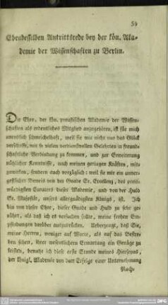 Ebendesselben Antrittsrede bey der kön. Akademie der Wissenschaften zu Berlin
