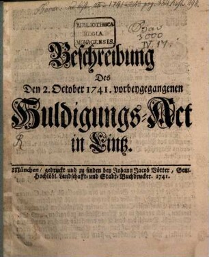 Beschreibung des d. 2. Oct. 1741 vorbeygegangenen Huldigungs-Act in Lintz