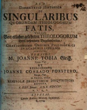 Diss. hist. de singularibus quorundam theologorum fatis, vulgo von etlicher gelehrten Theologorum ihren besondern Begebenheiten