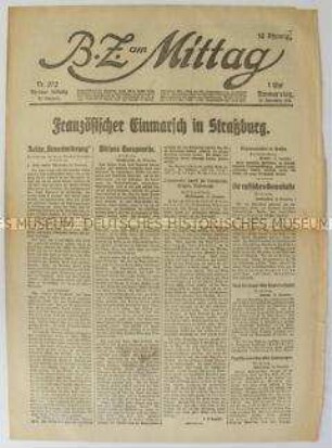 Berliner Tageszeitung "B.Z. am Mittag" zum Einmarsch französischer Truppen in Strasburg und zur Gründung der DDP