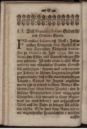 §. I. Des Francisci Solani Geburth/ und Ordens-Eintrit.