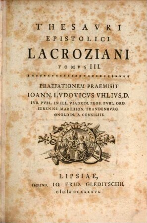 Thesavri Epistolici Lacroziani Tomvs ..., Tomvs III.