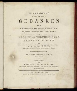 In Erfahrung Gegründete Gedanken Vom Gebrauch Der Mannschaften, Die Jungen Officieren Anbetrauet Werden, Bey Angriff Und Vertheidigung Kleiner Posten