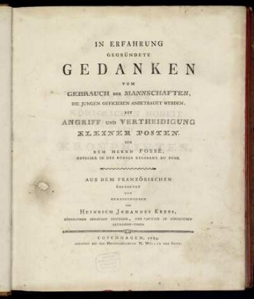 In Erfahrung Gegründete Gedanken Vom Gebrauch Der Mannschaften, Die Jungen Officieren Anbetrauet Werden, Bey Angriff Und Vertheidigung Kleiner Posten