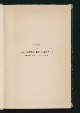 Notes sur la lèpre en Islande : recherches sur l'étiologie