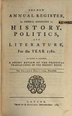 The new annual register, or general repository of history, politics, arts, sciences and literature : for the year .... 1780, 1780 (1784)