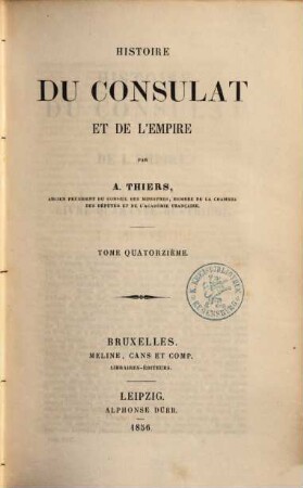 Histoire du consulat et de l'empire. 14