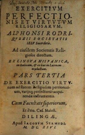 Exercitivm De Perfectione Et Virtutibvs Christianis, 3. De Exercitio Virtvtvm ad statum Religiosorum pertinentium, varijsq[ue] perfectionis acquirendae instrumentis
