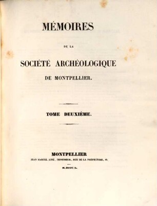 Mémoires de la Société Archéologique de Montpellier. 2 = Fasc. 12 - 17. 1841/50
