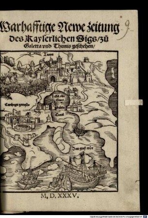 Warhafftige Newe zeitung des Kayserlichen Sigs, zu Galetta vnd Thunis geschehen : (Copey eines Brieffes so der Hochgeporn Fürst ... Don Fernando de Gonzaga, Hertzog zu Arriano [et]c. Des Hertzogen zu Mantua bruder, seinem bruder zu geschriben ...)