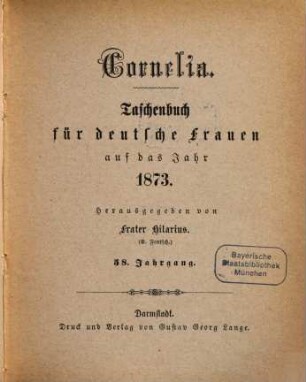 Cornelia : Taschenbuch für deutsche Frauen. 58. 1873