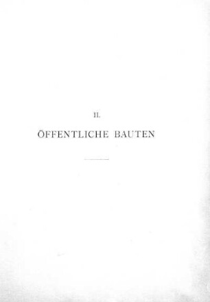 II. Öffentliche Bauten