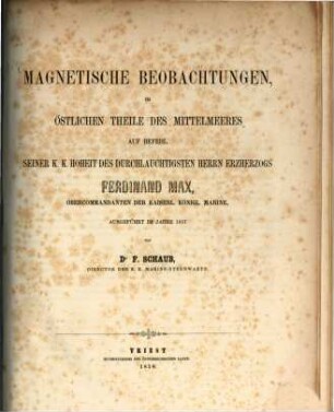 Magnetische Beobachtungen, im östlichen Theile des Mittelmeeres ... ausgeführt im Jahre 1857 von F. Schaub