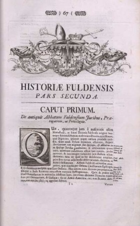 Caput Primum. De antiquis Abbatum Fuldensium Juribus, Praerogativis, ac Privilegiis.