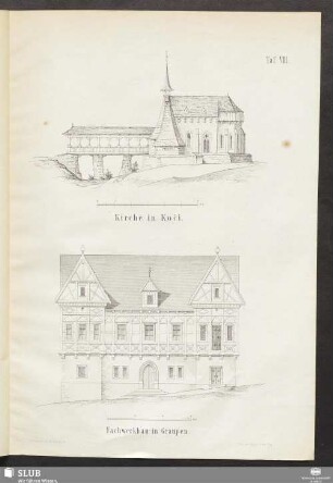Taf. VIII. Kirche in Koči ; Fachwerkbau in Graupen