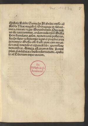 Epistola ad Rabbi Isaac seu rationes ad reprobandos Iudaeorum errores. Daran: Duodecim patriarcharum testimonia de venturo Christo. — Sibyllae testimonia adventum Christi praeconisantia. — Pseudo-Pontius Pilatus: Epistola. Übers. Alfonsus Bonihominis