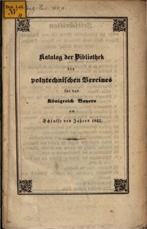 Katalog der Bibliothek des Polytechnischen Vereines für Bayern. 1842 (1843)