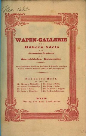 Wapen-Gallerie des Höhern Adels der gesammten Provinzen des Österreichischen Kaiserstaates. 6