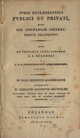 Iuris ecclesiastici publici et privati, quod per Germaniam obtinet, brevis delineatio