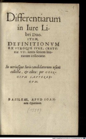 Differentiae in iure : libri II. ; Item definitionum ex utr. iure Centuriae VII.