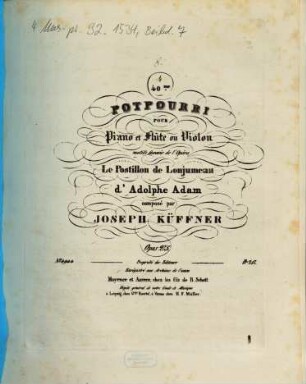 40me potpourri pour piano et flûte ou violon : motifs favoris de l'opéra Le postillon de Lonjumeau d'Adolphe Adam ; opus 275