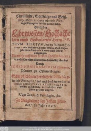 Christliche/ Gottselige vnd Geistreiche Meditationes vber die Sontags Euangelia durchs gantze Jahr.