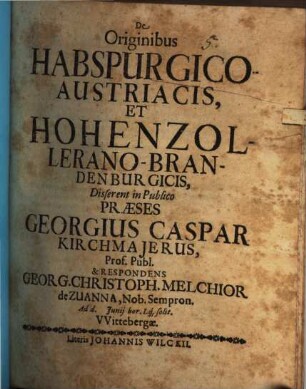 De Originibus Habspurgico-Austriacis, Et Hohenzollerano-Brandenburgicis