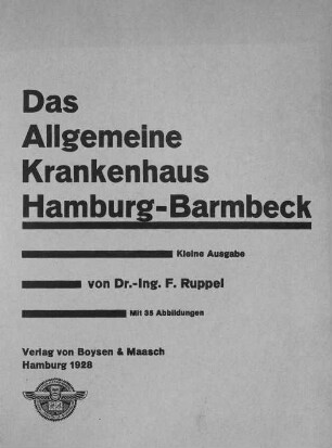 Das Allgemeine Krankenhaus Hamburg-Barmbeck : mit 35 Abb.