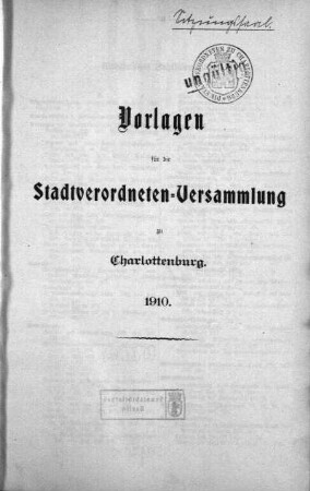 1910: Vorlagen für die Stadtverordneten-Versammlung zu Charlottenburg