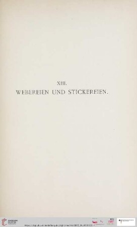 XIII. Webereien und Stickereien (Nr. 293 - 311)