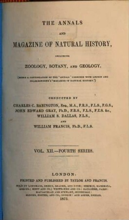 The annals and magazine of natural history, zoology, botany and geology : incorporating the journal of botany. 12. 1873