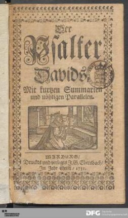 Der Psalter Davids : Mit kurtzen Summarien und nöhtigen Parallelen