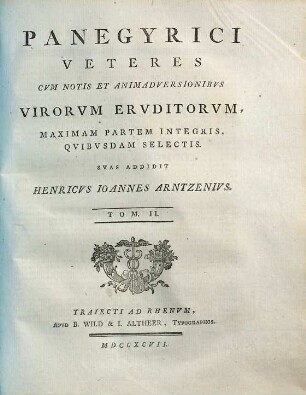 Panegyrici Veteres : Cvm Notis Et Animadversionibvs Virorvm Ervditorvm, Maximam Partem Integris, Qvibvsdam Selectis, 2