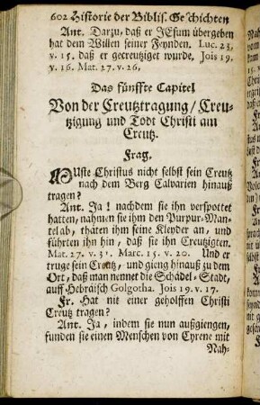 Das fünffte Capitel. Von der Creutztragung / Creutzigung und Todt Christi am Creutz.