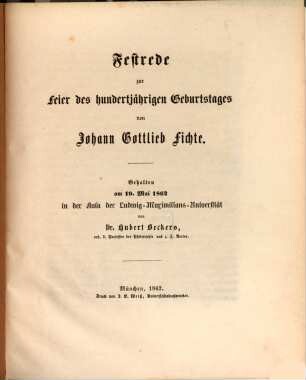 Festrede zur Feier des hundertjährigen Geburtstages von Johann Gottlieb Fichte : gehalten am 19. Mai 1862 in der Aula der Ludwig-Maximilians-Universität