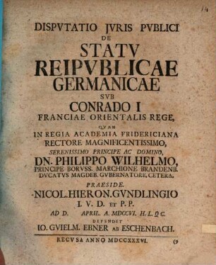 Disp. iuris publ. de statu reipublicae Germanicae sub Conrado I, Franciae Orientalis rege