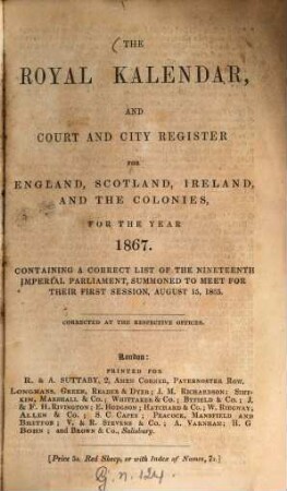The Royal kalendar and court and city register for England, Scotland, Ireland and the colonies : for the year .... 1867