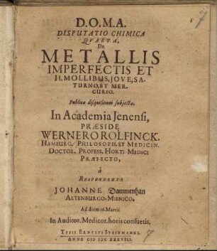 Disputatio Chimica Quarta, De Metallis Imperfectis Et II. Mollibus, Iove, Saturno, Et Mercurio