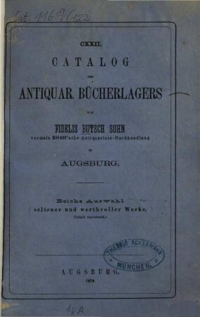 Catalog der ... Antiquariats-Buchhandlung Fidelis Butsch in Augsburg : [Bis Nr. 15.]: Birett, Wilh.: Verzeichniß gebundener Bücher ... = Catal. III, 5. 122