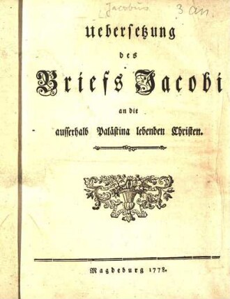 Uebersetzung des Briefs Jacobi an die ausserhalb Palästina lebenden Christen