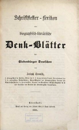 Schriftsteller-Lexikon oder biographisch-literärische Denk-Blätter der Siebenbürger Deutschen, 1