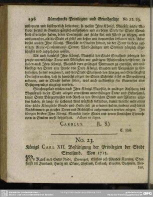 No. 23. Königs Carl XII. Bestätigung der Privilegien der Stadt Stralsund. Von 1715