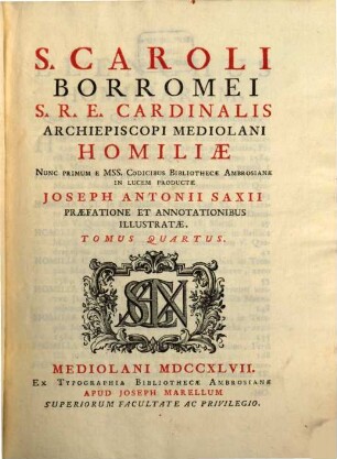 S. Caroli Borromei S.R.E. Cardinalis Archiepiscopi Mediolani Homiliae. 4