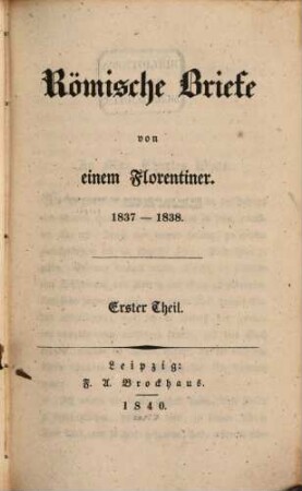 Römische Briefe : von einem Florentiner ; 1837 - 1838, 1