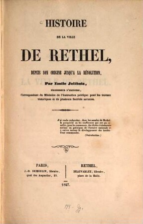 Histoire de la ville de Rethel, depuis son origine jusqu'à la révolution